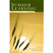Summer Learning : Research, Policies, and Programs by Borman, Geoffrey D.; Boulay, Matthew, 9781410610362