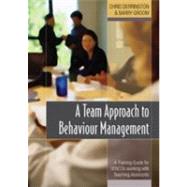 A Team Approach to Behaviour Management; A Training Guide for SENCOs working with Teaching Assistants by Chris Derrington, 9781412900362