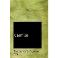 Camille by Dumas Fils, Alexandre, 9781434610362