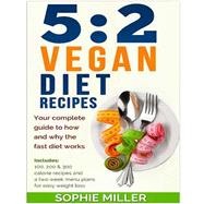 5-2 Vegan Diet Recipes by Miller, Sophie, 9781500630362