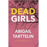 Dead Girls by Tarttelin, Abigail, 9781644280362