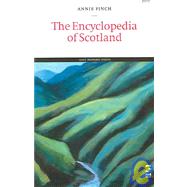 The Encyclopedia Of Scotland by Finch, Annie, 9781844710362