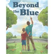 Beyond the Blue by Drury, Roxanne, 9781973650362