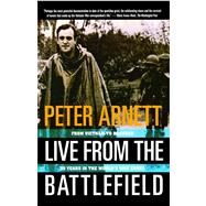 Live from the Battlefield by Arnett, Peter, 9780684800363