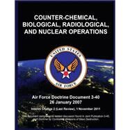 Counter-chemical, Biological, Radiological, and Nuclear Operations by United States Air Force, 9781508400363