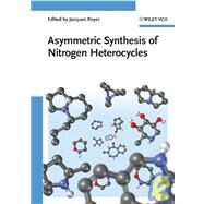 Asymmetric Synthesis of Nitrogen Heterocycles by Royer, Jacques; Husson, H. P., 9783527320363