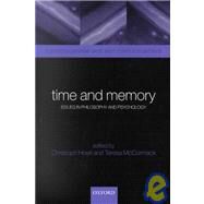 Time and Memory Issues in Philosophy and Psychology by Hoerl, Christoph; McCormack, Teresa, 9780198250364