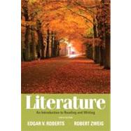 Literature : An Introduction to Reading and Writing by Roberts, Edgar V.; Zweig, Robert, 9780205000364