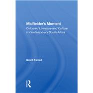 Midfielder's Moment by Farred, Grant, 9780367160364