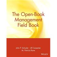 The Open-Book Management Field Book by Schuster, John P.; Carpenter, Jill; Kane, M. Patricia, 9780471180364