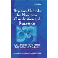 Bayesian Methods for Nonlinear Classification and Regression by Denison, David G. T.; Holmes, Christopher C.; Mallick, Bani K.; Smith, Adrian F. M., 9780471490364