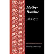 Mother Bombie John Lyly by Scragg, Leah, 9780719080364