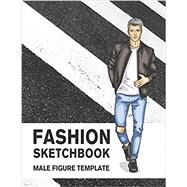Fashion Sketchbook Male Figure Template: 440 Large Croquis for Easily Sketching Your Fashion Design Styles, Drawing Illustration, and Building Your De by Derrick, Lance, 9781686080364