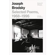 Selected Poems, 1968-1996 by Brodsky, Joseph; Kjellberg, Ann, 9780374600365