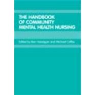 The Handbook of Community Mental Health Nursing by Coffey,Michael;Coffey,Michael, 9780415280365