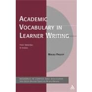 Academic Vocabulary in Learner Writing From Extraction to Analysis by Paquot, Magali, 9781441130365