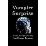 Vampire Surprise by Tavano, Noel Lana, 9781442120365