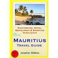 Mauritius Travel Guide by Watkins, Jonathan, 9781508860365