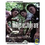 Things as They Are : Photojournalism in Context Since 1955 by Panzer, Mary, 9781597110365