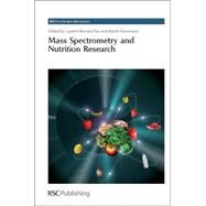 Mass Spectrometry and Nutrition Research by Fay, Laurent Bernard; Kussmann, Martin; Belton, P. S.; Downey, Gerry, 9781849730365