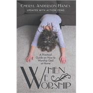 When We Worship by Hanes, Cheryl Anderson, 9781973620365