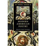 The Cambridge Companion to Modern American Poetry by Kalaidjian, Walter, 9781107040366