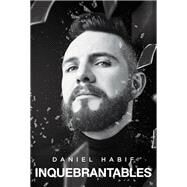 Inquebrantables by Habif, Daniel, 9781400220366