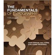 The Fundamentals of Typography by Gavin Ambrose; Paul Harris; Sallyanne Theodosiou, 9781474270366