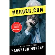 Murder.com by Murphy, Haughton, 9781504030366