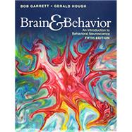 Brain & Behavior + Study Guide to Accompany Garrett & Hough's Brain & Behavior by Garrett, Bob; Hough, Gerald, 9781544320366