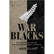 War Blacks,Elliott, Matt,9781775540366