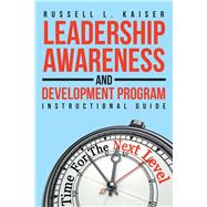 Leadership Awareness and Development Program by Kaiser, Russell L., 9781982210366