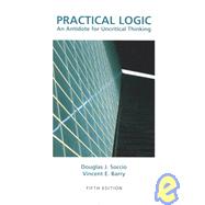 Practical Logic An Antidote for Uncritical Thinking by Soccio, Douglas J., 9780155030367