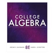 College Algebra by Kaufmann, Jerome E.; Schwitters, Karen L., 9781111990367