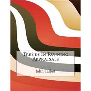 Trends in Running Appraisals by Talbot, John L.; London School of Management Studies, 9781507780367