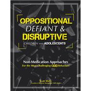 Oppositional Defiant & Disruptive Children and Adolescents by Walls, Scott, 9781559570367