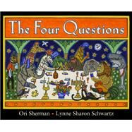 The Four Questions by Schwartz, Lynne Sharon; Sherman, Ori, 9781646140367