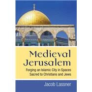 Medieval Jerusalem by Lassner, Jacob, 9780472130368