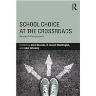 School Choice at the Crossroads: Research Perspectives by Berends; Mark, 9780815380368