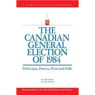 The Canadian General Election of 1984 by Frizzell, Alan Stewart, 9780886290368