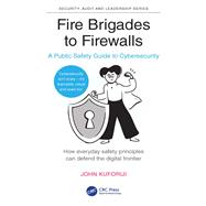 Fire Brigades to Firewalls by John Kuforiji, 9781040600368