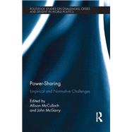 Power-Sharing: Empirical and Normative Challenges by Mcculloch; Allison, 9781138640368