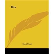 Blix by Norris, Frank, 9781419110368