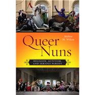 Queer Nuns by Wilcox, Melissa M., 9781479820368