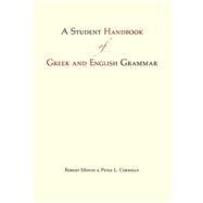 A Student Handbook of Greek and English Grammar by Mondi, Robert; Corrigan, Peter L., 9781624660368