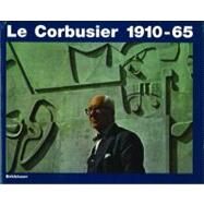 Le Corbusier 1910-65 by Le, 9783764360368
