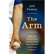 The Arm by Passan, Jeff, 9780062400369