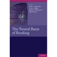 The Neural Basis of Reading by Cornelissen, Piers; Hansen, Peter; Kringelbach, Morten; Pugh, Ken, 9780195300369