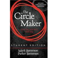 The Circle Maker by Batterson, Mark; Batterson, Parker (CON), 9780310750369