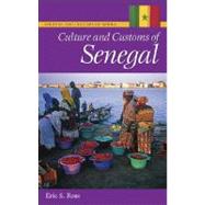 Culture and Customs of Senegal by Ross, Eric S., 9780313340369